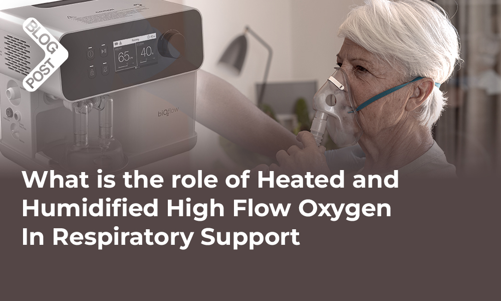 Heated and Humidified High Flow Oxygen